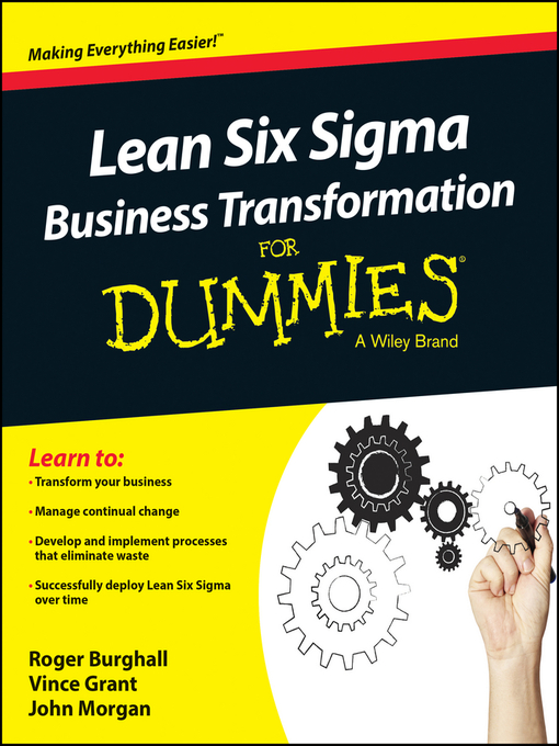 Title details for Lean Six Sigma Business Transformation for Dummies by Roger Burghall - Available